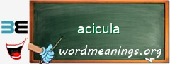 WordMeaning blackboard for acicula